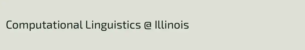 Computational Linguistics @ Illinois